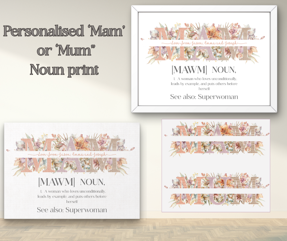 Floral Mum/Mam floral Noun print