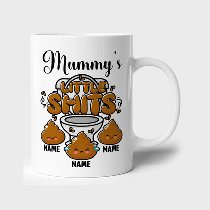 Personalised “Mummy’s Little Sh*ts” 11oz Mug