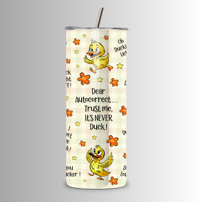Auto Correct Duck Tumbler